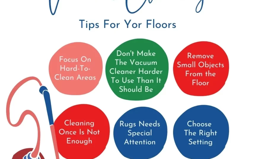 Vacuuming can seem complicated but here are some tips